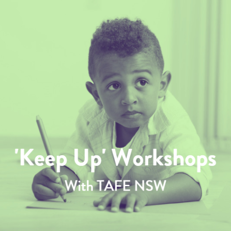 'Keep Up' Workshops with TAFE NSW - Child Development