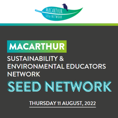 Macarthur Sustainability and Environmental EDucators (SEED) Network - August